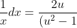 \frac{1}{x}dx=\frac{2u}{(u^2-1)^2}du